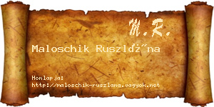 Maloschik Ruszlána névjegykártya